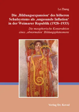 Zhang |  Die ‚Bildungsexpansion‘ des höheren Schulsystems als ‚ungesunde Inflation‘ in der Weimarer Republik (1928–1933) | Buch |  Sack Fachmedien