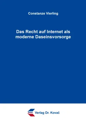 Vierling |  Das Recht auf Internet als moderne Daseinsvorsorge | Buch |  Sack Fachmedien