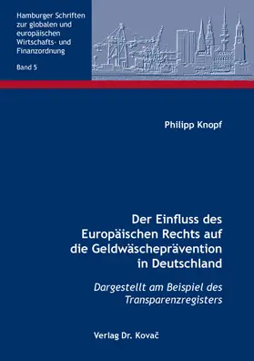 Knopf |  Der Einfluss des Europäischen Rechts auf die Geldwäscheprävention in Deutschland | Buch |  Sack Fachmedien