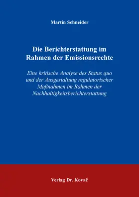 Schneider |  Die Berichterstattung im Rahmen der Emissionsrechte | Buch |  Sack Fachmedien