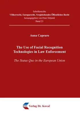 Capraro |  The Use of Facial Recognition Technologies in Law Enforcement | Buch |  Sack Fachmedien