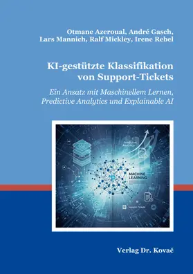 Azeroual / Gasch / Mannich |  KI-gestützte Klassifikation von Support-Tickets | Buch |  Sack Fachmedien