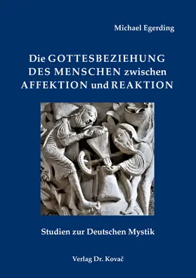 Egerding |  Die Gottesbeziehung des Menschen zwischen Affektion und Reaktion | Buch |  Sack Fachmedien