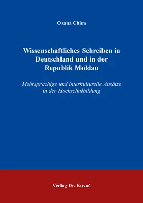 Chira |  Wissenschaftliches Schreiben in Deutschland und in der Republik Moldau | Buch |  Sack Fachmedien