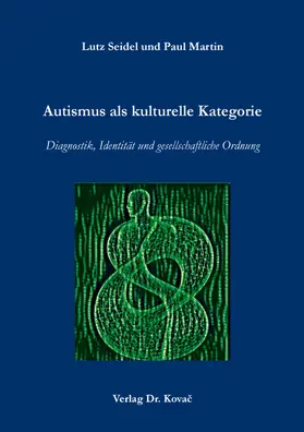 Seidel / Martin |  Autismus als kulturelle Kategorie | Buch |  Sack Fachmedien