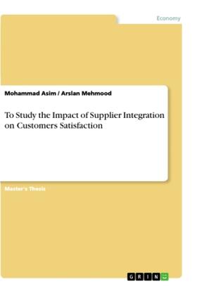 Asim / Mehmood |  To Study the Impact of Supplier Integration on Customers Satisfaction | Buch |  Sack Fachmedien