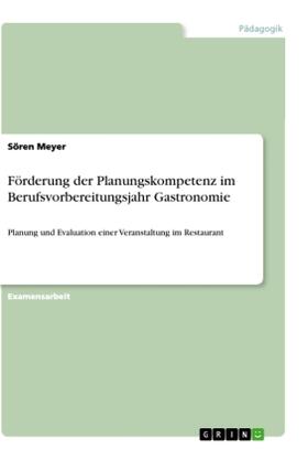 Meyer | Förderung der Planungskompetenz im Berufsvorbereitungsjahr Gastronomie | Buch | sack.de