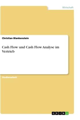 Blankenstein |  Cash Flow und Cash Flow Analyse im Vertrieb | Buch |  Sack Fachmedien