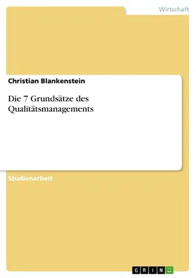 Blankenstein |  Die 7 Grundsätze des Qualitätsmanagements | eBook | Sack Fachmedien