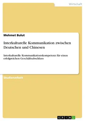 Bulut |  Interkulturelle Kommunikation zwischen Deutschen und Chinesen | eBook | Sack Fachmedien