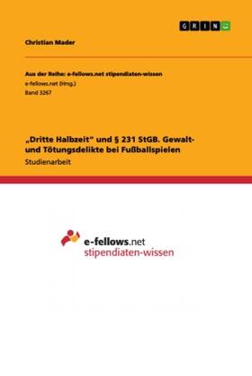 Mader |  "Dritte Halbzeit" und § 231 StGB. Gewalt- und Tötungsdelikte bei Fußballspielen | Buch |  Sack Fachmedien