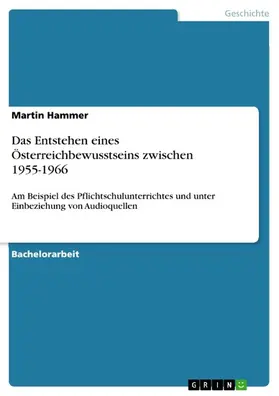 Hammer |  Das Entstehen eines Österreichbewusstseins zwischen 1955-1966 | eBook | Sack Fachmedien