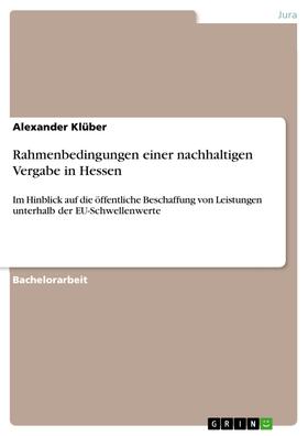Klüber |  Rahmenbedingungen einer nachhaltigen Vergabe in Hessen | eBook | Sack Fachmedien