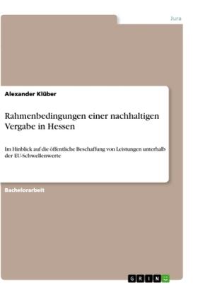 Klüber |  Rahmenbedingungen einer nachhaltigen Vergabe in Hessen | Buch |  Sack Fachmedien