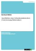 Müller |  Anschließen eines Schutzkontaktsteckers (Unterweisung Elektroniker) | Buch |  Sack Fachmedien