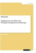 Fuchs |  Implikationen der Behavioral Pricing-Forschung für das Marketing | Buch |  Sack Fachmedien