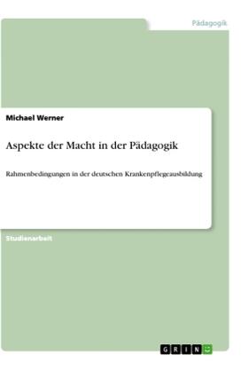 Werner | Aspekte der Macht in der Pädagogik | Buch | 978-3-346-05749-5 | www.sack.de