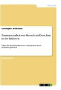 Brinkmann |  Zusammenarbeit von Mensch und Maschine in der Industrie | Buch |  Sack Fachmedien