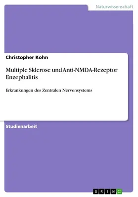 Kohn |  Multiple Sklerose und Anti-NMDA-Rezeptor Enzephalitis | eBook | Sack Fachmedien