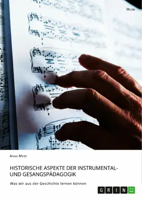 Merz |  Historische Aspekte der Instrumental- und Gesangspädagogik | eBook | Sack Fachmedien