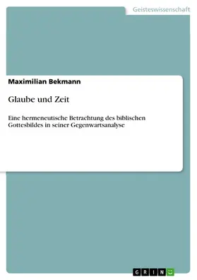Bekmann |  Glaube und Zeit | eBook | Sack Fachmedien