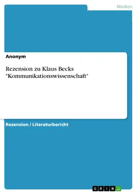 Anonym |  Rezension zu Klaus Becks "Kommunikationswissenschaft" | eBook | Sack Fachmedien