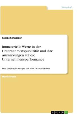 Schneider |  Immaterielle Werte in der Unternehmenspublizität und ihre Auswirkungen auf die Unternehmensperformance | Buch |  Sack Fachmedien