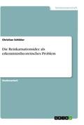 Schlüter |  Die Reinkarnationsidee als erkenntnistheoretisches Problem | Buch |  Sack Fachmedien