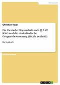 Vogt |  Die Deutsche Organschaft nach §§ 14ff. KStG und die niederländische Gruppenbesteuerung (fiscale eenheid) | eBook | Sack Fachmedien