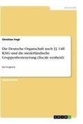 Vogt |  Die Deutsche Organschaft nach §§ 14ff. KStG und die niederländische Gruppenbesteuerung (fiscale eenheid) | Buch |  Sack Fachmedien