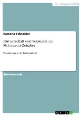 Schneider |  Partnerschaft und Sexualität im Multimedia-Zeitalter | Buch |  Sack Fachmedien