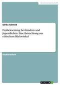 Schmid |  Freiheitsentzug bei Kindern und Jugendlichen. Eine Betrachtung aus ethischem Blickwinkel | eBook | Sack Fachmedien