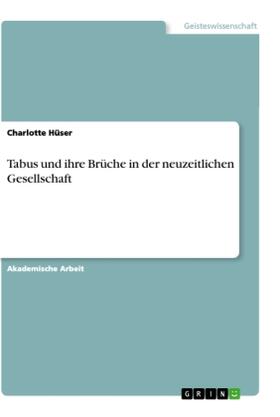 Hüser | Tabus und ihre Brüche in der neuzeitlichen Gesellschaft | Buch | 978-3-346-09060-7 | www.sack.de