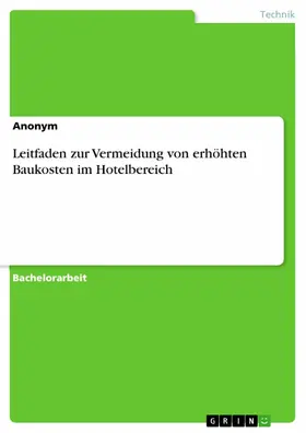 Anonym |  Leitfaden zur Vermeidung von erhöhten Baukosten im Hotelbereich | eBook | Sack Fachmedien
