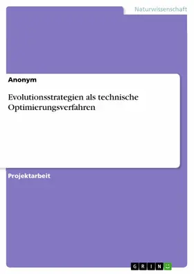 Anonym |  Evolutionsstrategien als technische Optimierungsverfahren | eBook | Sack Fachmedien