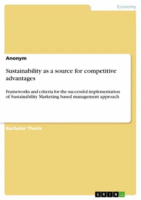 Anonymous |  Sustainability as a source for competitive advantages | eBook | Sack Fachmedien