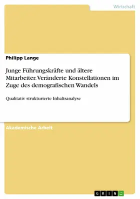 Lange |  Junge Führungskräfte und ältere Mitarbeiter. Veränderte Konstellationen im Zuge des demografischen Wandels | eBook | Sack Fachmedien