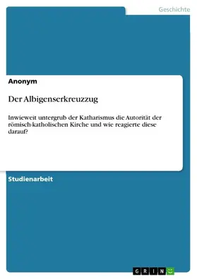 Anonym |  Der Albigenserkreuzzug | eBook | Sack Fachmedien