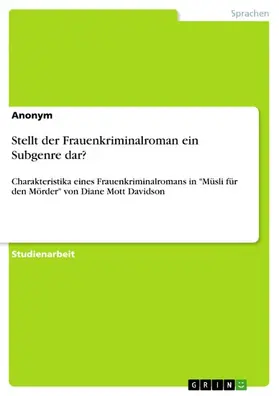 Anonym |  Stellt der Frauenkriminalroman ein Subgenre dar? | eBook | Sack Fachmedien