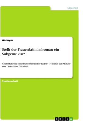 Stellt der Frauenkriminalroman ein Subgenre dar? | Buch | 978-3-346-11419-8 | www.sack.de