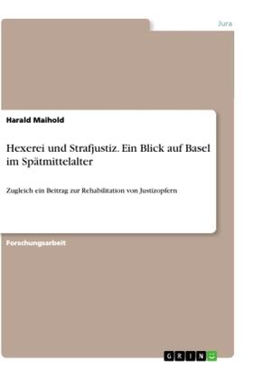 Maihold | Hexerei und Strafjustiz. Ein Blick auf Basel im Spätmittelalter | Buch | 978-3-346-12085-4 | sack.de