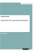 Storch |  Depression aus systemischer Perspektive | Buch |  Sack Fachmedien