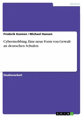 Koenen / Hansen |  Cybermobbing. Eine neue Form von Gewalt an deutschen Schulen | eBook | Sack Fachmedien