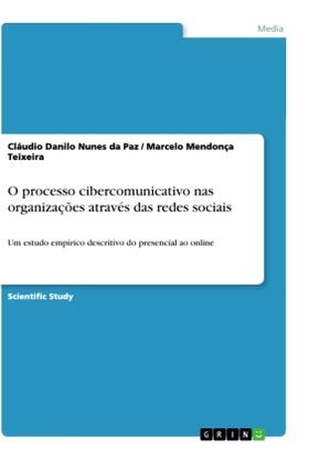 Nunes Da Paz / Mendonça Teixeira |  O processo cibercomunicativo nas organizações através das redes sociais | Buch |  Sack Fachmedien