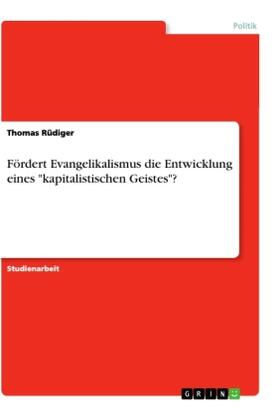 Rüdiger |  Fördert Evangelikalismus die Entwicklung eines "kapitalistischen Geistes"? | Buch |  Sack Fachmedien