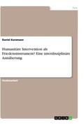Kurzmann |  Humanitäre Intervention als Friedensinstrument? Eine interdisziplinäre Annäherung | Buch |  Sack Fachmedien