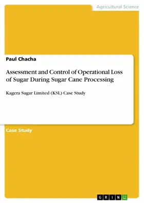 Chacha |  Assessment and Control of Operational Loss of Sugar During Sugar Cane Processing | eBook | Sack Fachmedien