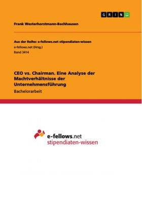 Westerhorstmann-Bachhausen | CEO vs. Chairman. Eine Analyse der Machtverhältnisse der Unternehmensführung | Buch | 978-3-346-17444-4 | www.sack.de