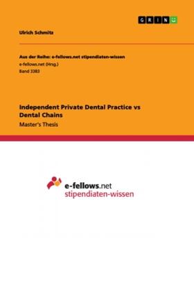 Schmitz |  Independent Private Dental Practice vs Dental Chains | Buch |  Sack Fachmedien