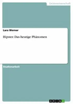 Werner |  Hipster. Das heutige Phänomen | eBook | Sack Fachmedien